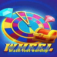 brazil foot worship